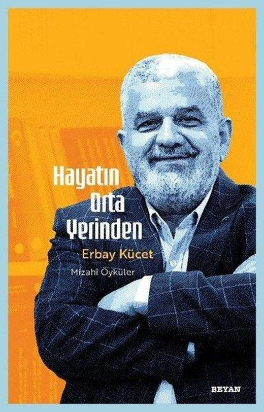 Hayatın Orta Yerinden Mizahi Öyküler | Beyan Yayınları (İnce Kapak)