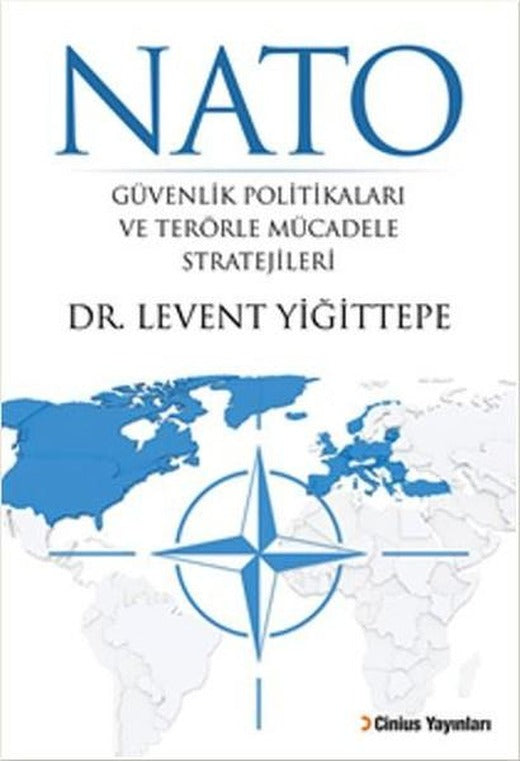 Nato Güvenlik Politikaları Ve Terörle Mücadele Stratejileri | Cinius (İnce Kapak)