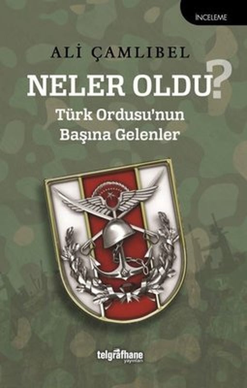Neler Oldu? Türk Ordusu'nun Başına Gelenler | Telgrafhane Yayınları