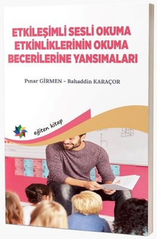 Etkileşimli Sesli Okuma Etkinliklerinin Okuma Becerilerine Yansımaları | Eğiten Kitap