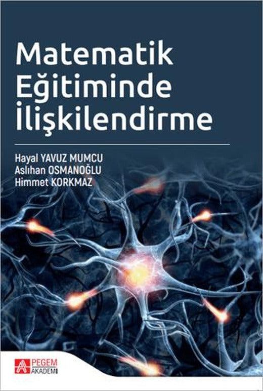 Matematik Eğitiminde İlişkilendirme | Pegem Akademi Yayıncılık (Ciltsiz)