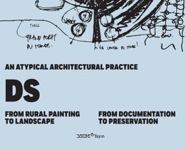 An Atypical Architectural Practice DS: From Rural Painting to Landscape – From Documentation to Preservation