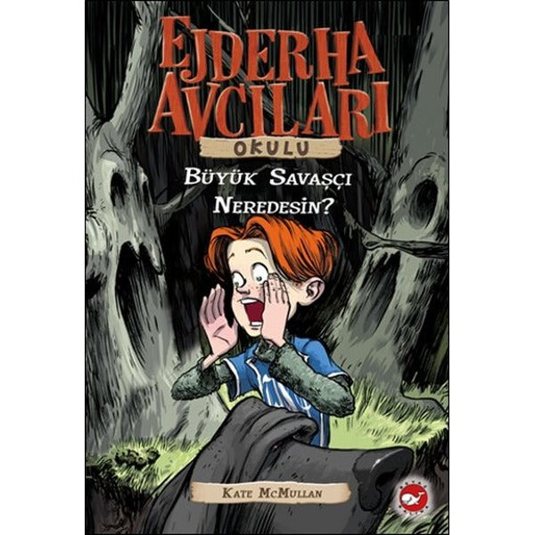 Ejderha Avcıları Okulu 6 - Büyük Savaşçı Neredesin? | Beyaz Balina Yayınları (İnce Kapak)
