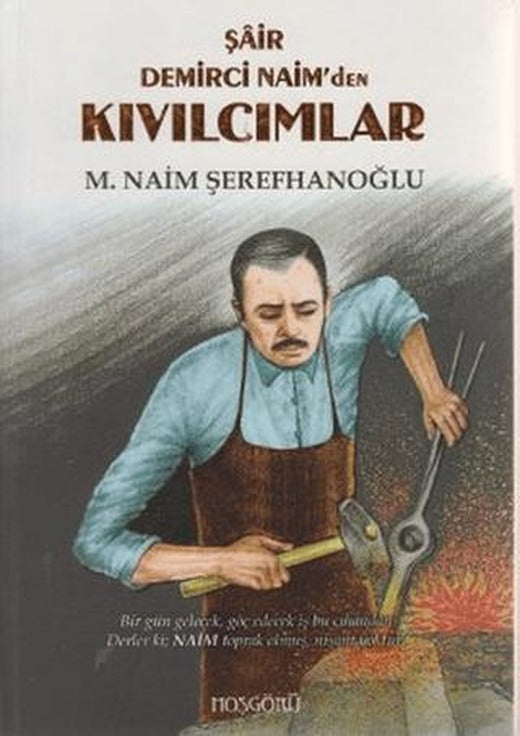 Şair Demirci Naim’den Kıvılcımlar