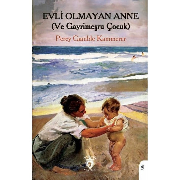 Evli Olmayan Anne | Dorlion Yayınları (Ciltsiz)