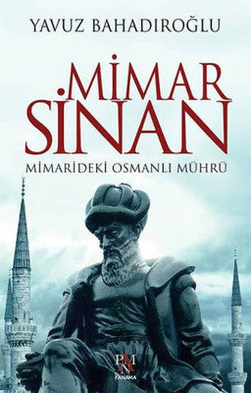 Mimar Sinan Mimarideki Osmanlı Mührü | Panama Yayıncılık