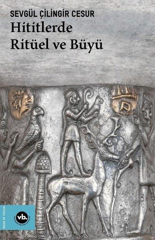 Hititlerde Ritüel ve Büyü | VakıfBank Kültür Yayınları (İnce Kapak)
