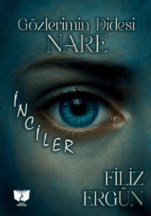 Gözlerimim Didesi Nare - İnciler | Ateş Yayınları (Ciltsiz)