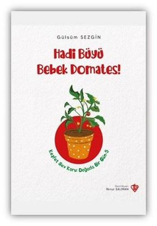 Hadi Büyü Bebek Domates! | Türkiye Diyanet Vakfı Yayınları (İnce Kapak)