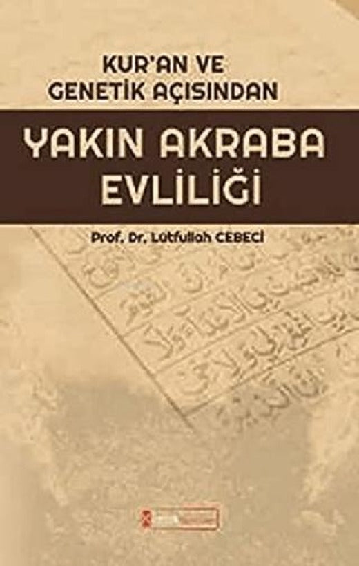 Kur’an ve Genetik Açısından Yakın Akraba Evliliği