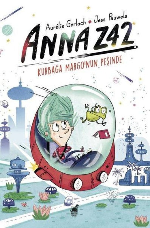 Anna Z42 - Kurbağa Margo'nun Peşinde | Dinozor Çocuk (İnce Kapak)