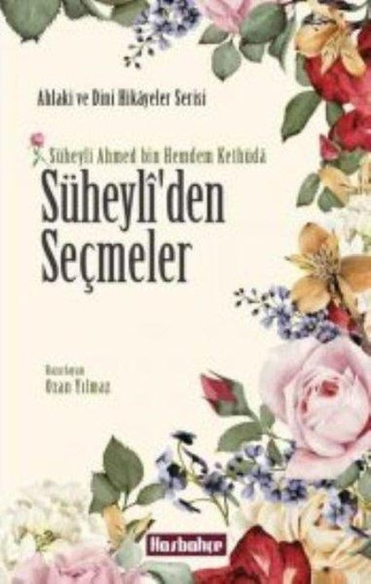 Süheyli'den Seçmeler - Ahlaki ve Dini Hikayeler Serisi | Hasbahçe (İnce Kapak)