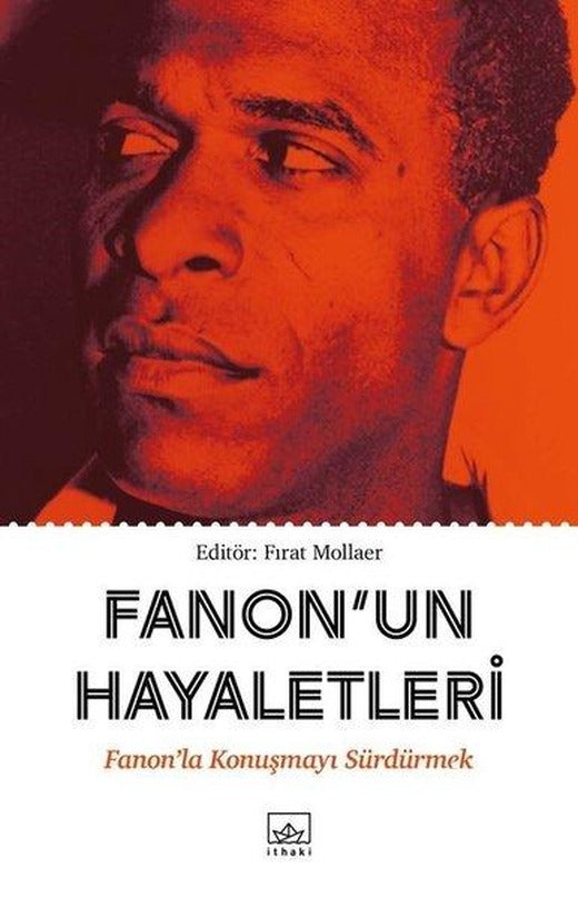 Fanon'un Hayaletleri | İthaki Yayınları (İnce Kapak)