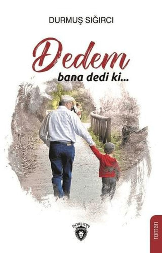 Dedem Bana Dedi Ki...