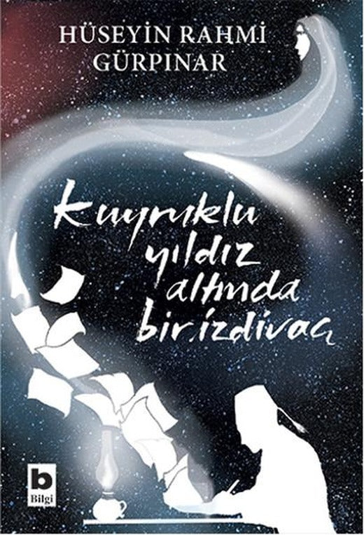 Kuyruklu Yıldız Altında Bir İzdivaç | Bilgi Yayınevi - Klasik Romanlar Dizisi (İnce Kapak)