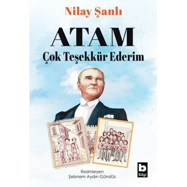 Atam - Çok Teşekkür Ederim | Bilgi Yayınevi (İnce Kapak)