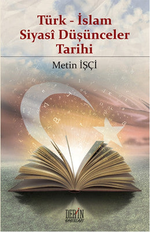 Türk - İslam Siyasi Düşünceler Tarihi | Derin Yayınları