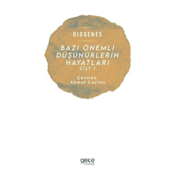 Bazı Önemli Düşünürlerin Hayatları - Cilt 1 | Gece Kitaplığı