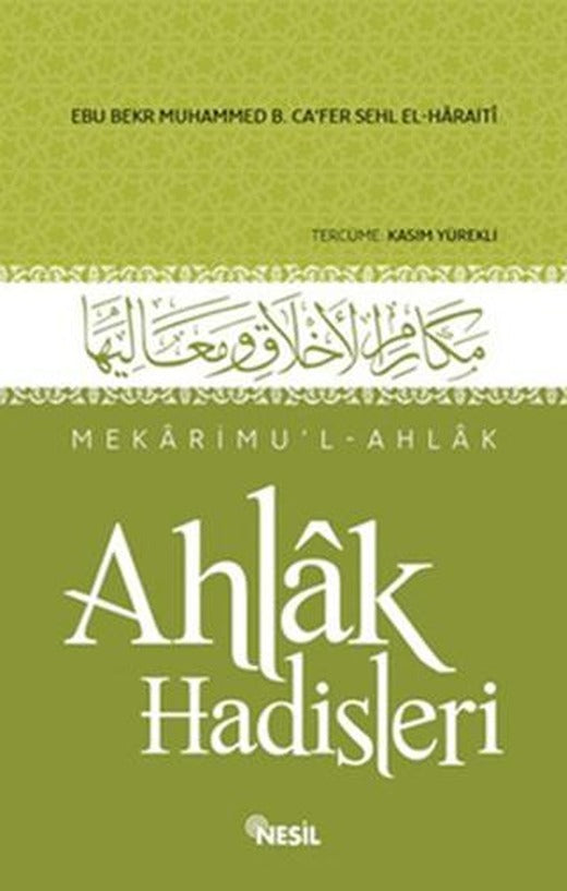 Mekarimu’l-Ahlak - Ahlak Hadisleri | Nesil Yayınları (Ciltli)