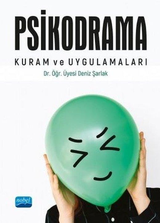 Psikodrama Kuram ve Uygulamaları | Nobel Akademik Yayıncılık (İnce Kapak)