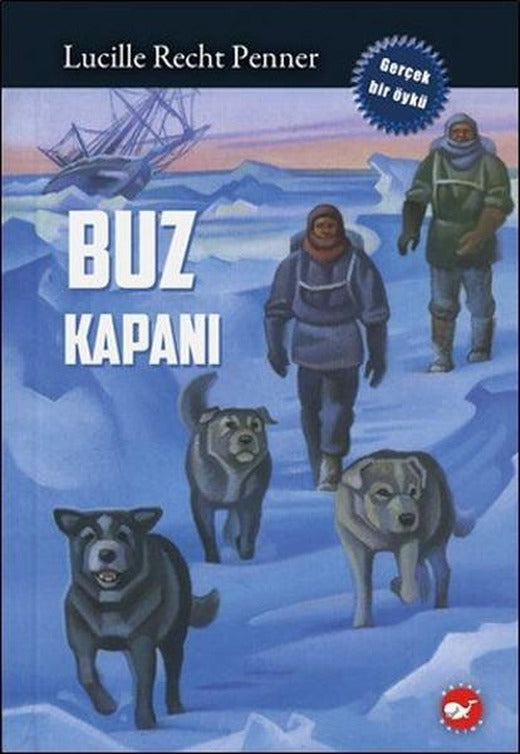 Buz Kapanı | Beyaz Balina Yayınları - Çocuk Kitapları Dizisi (İnce Kapak)