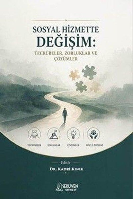 Sosyal Hizmette Değişim: Tecrübeler Zorluklar ve Çözümler | Serüven Yayınevi (İnce Kapak)