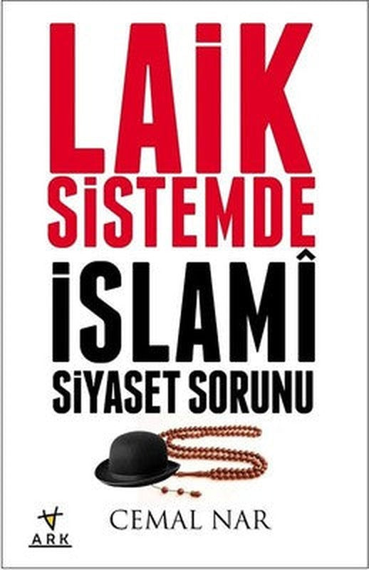 Laik Sistemde İslami Siyaset Sorunu | Ark Kitapları