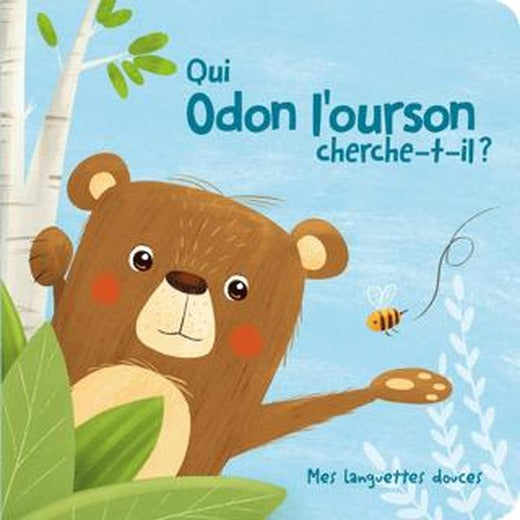 Qui Odon L'ourson Cherche-t-il ?: Mes Languettes Douces | Yoyo Books (Ciltli)