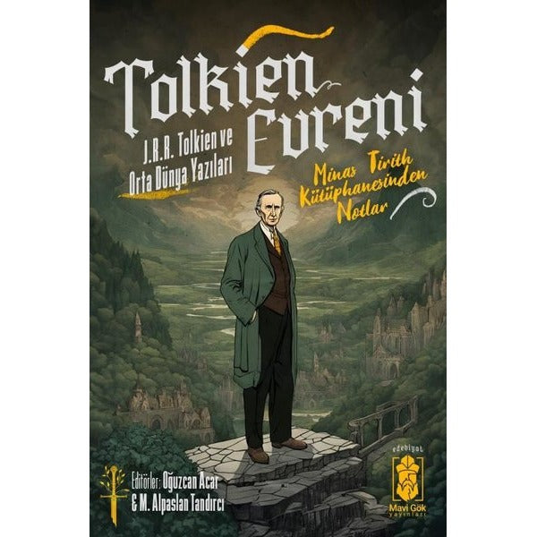Tolkien Evreni - J.R.R Tolkien ve Orta Dünya Yazıları | Mavi Gök Yayınları (İnce Kapak)