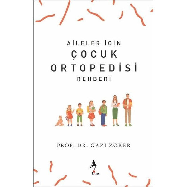 Aileler İçin Çocuk Ortopedisi Rehberi | A7 Kitap (İnce Kapak)