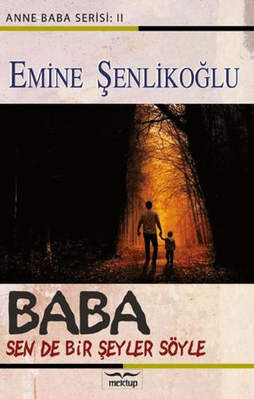 Baba, Sende Bir Şeyler Söyle