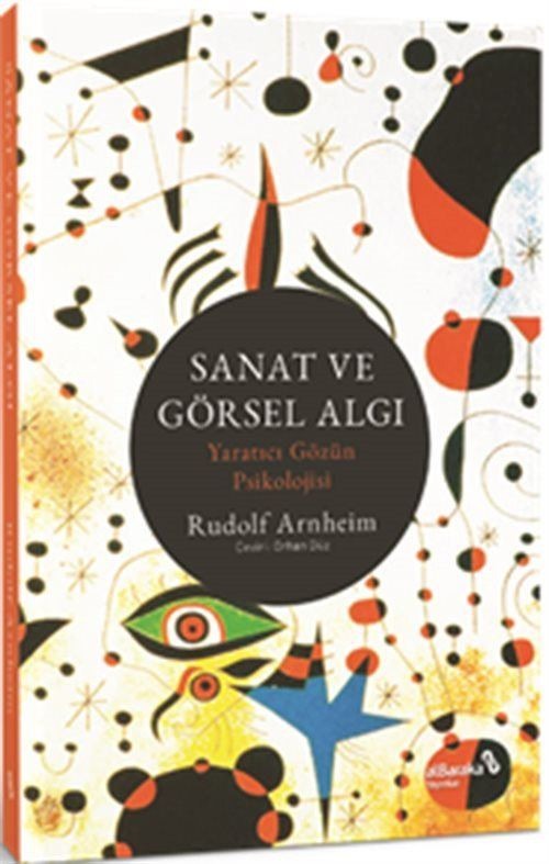 Sanat ve Görsel Algı - Yaratıcı Gözün Psikolojisi | alBaraka Yayınları (İnce Kapak)