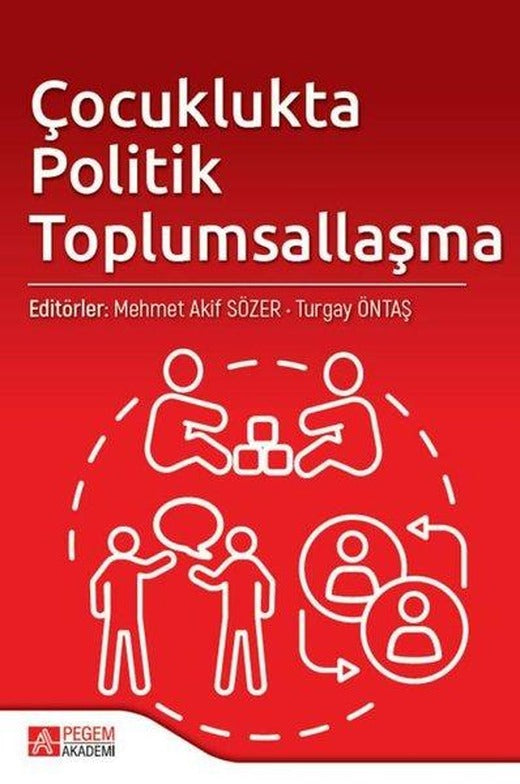 Çocuklukta Politik Toplumsallaşma | Pegem Akademi Yayıncılık (İnce Kapak)