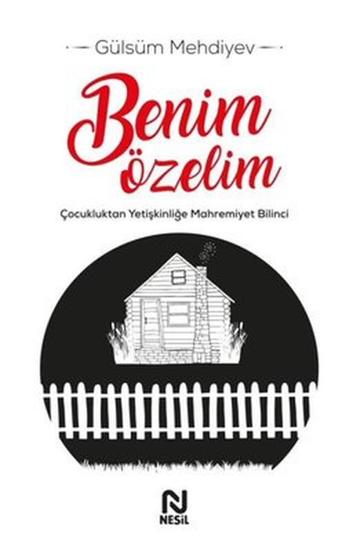 Benim Özelim - Çocukluktan Yetişkinliğe Mahremiyet Bilinci | Nesil Yayınları