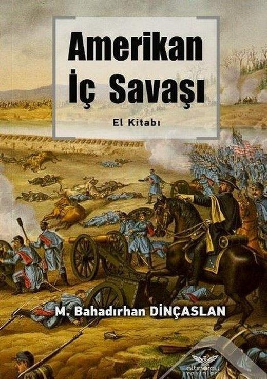 Amerikan İç Savaşı El Kitabı | Altınordu (İnce Kapak)