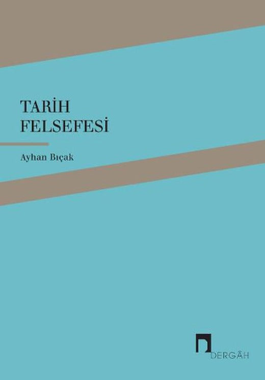 Tarih Felsefesi | Dergah Yayınları (İnce Kapak)