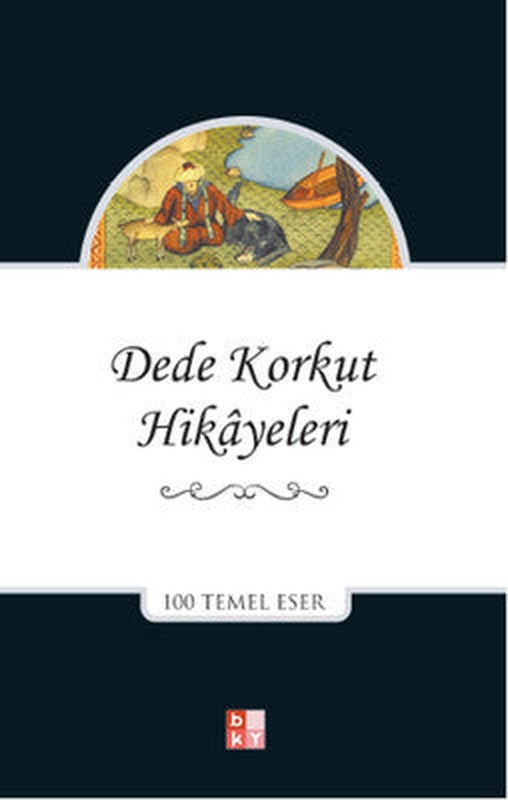 Dede Korkut Hikayeleri | Babıali Kültür - BKY