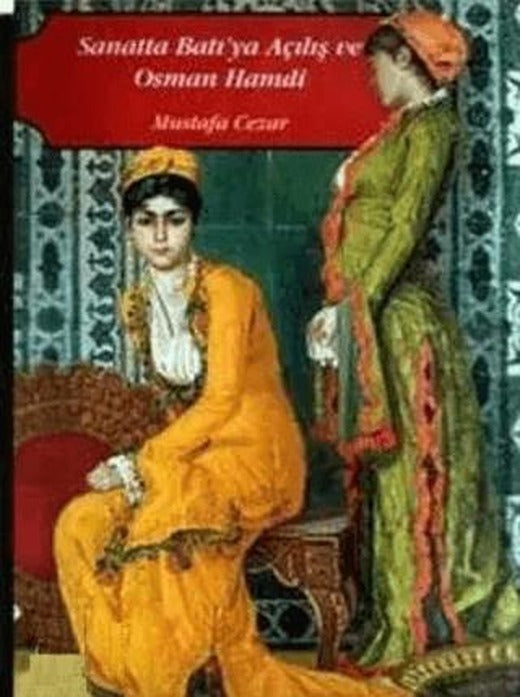 Sanatta Batı'ya Açılış ve Osman Hamdi (2 Cilt Takım)