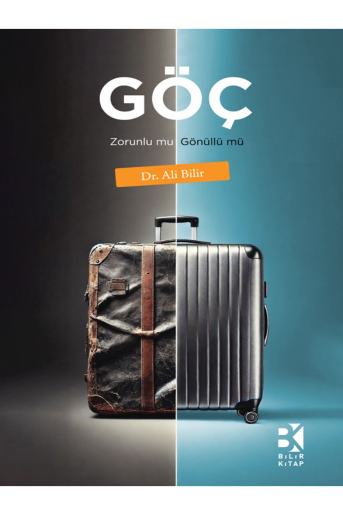 Göç - Zorunlu mu Gönüllü mü | Bilir Kitap (Ciltsiz)