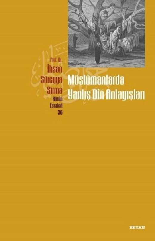 Müslümanlarda Yanlış Din Anlayışları | Beyan Yayınları (İnce Kapak)
