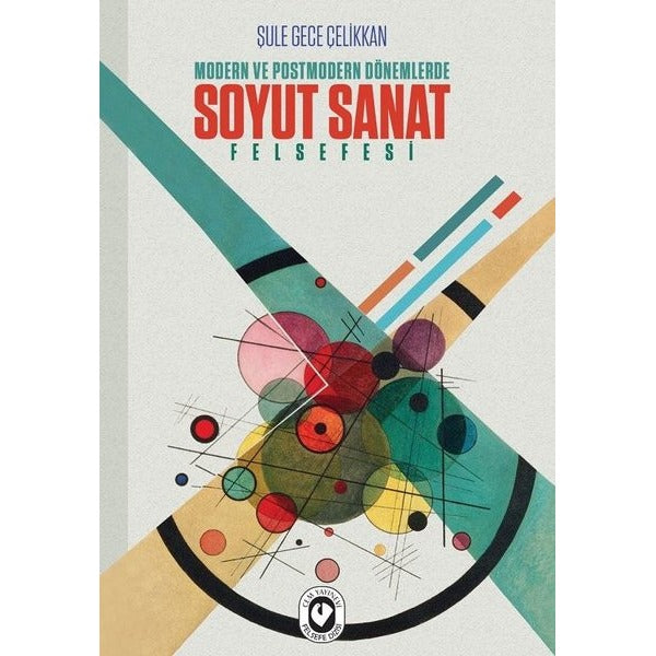 Modern Ve Posmodern Dönemlerde Soyut Sanat Felsefesi | Cem Yayınevi (İnce Kapak)