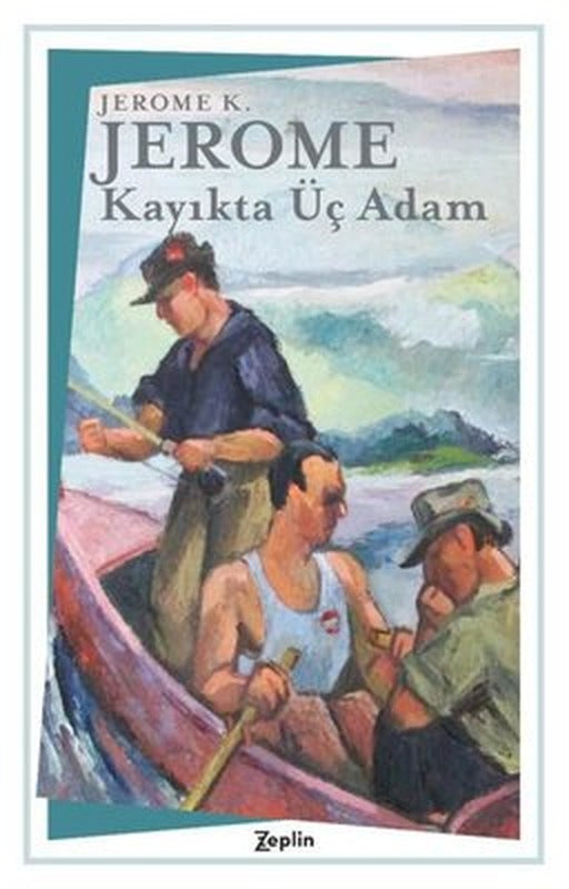 Kayıkta Üç Adam | Zeplin Kitap