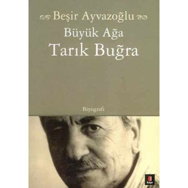 Büyük Ağa Tarık Buğra | Kapı Yayınları