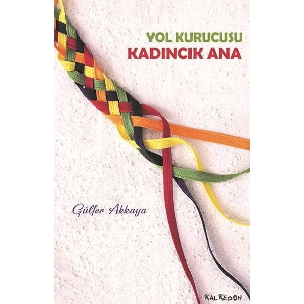 Yol Kurucusu Kadıncık Ana | Kalkedon