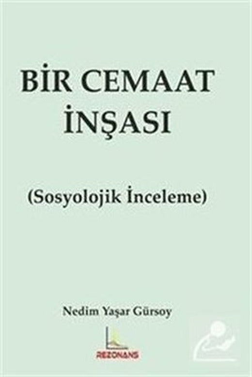 Bir Cemaat İnşası - Sosyolojik İnceleme | Rezonans Yayıncılık