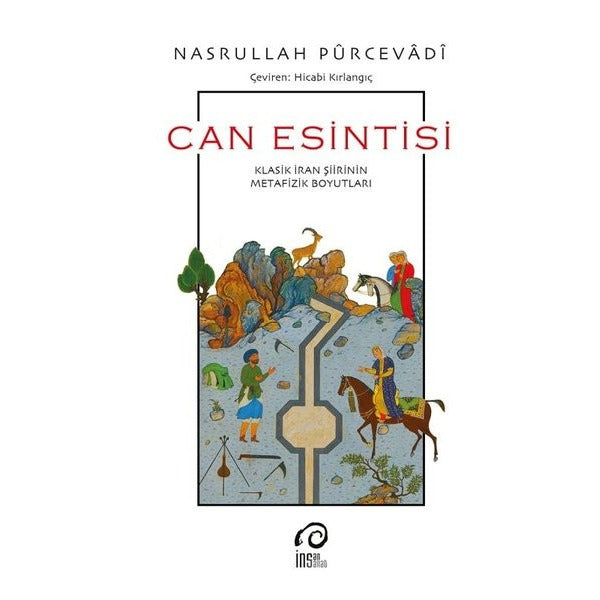 Can Esintisi - Klasik İran Şiirinin Metafizik Boyutları | İnsanSanat