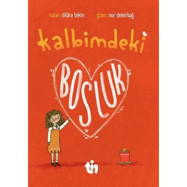 Kalbimdeki Boşluk | Tin Yayınları (İnce Kapak)