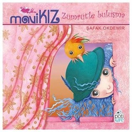 Mavi Kız - Zümrütle Buluşma | Pötikare Yayınları (İnce Kapak)