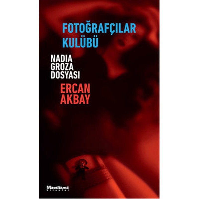 Fotoğrafçılar Kulübü Nadia Groza Dosyası | Maceraperest Kitaplar