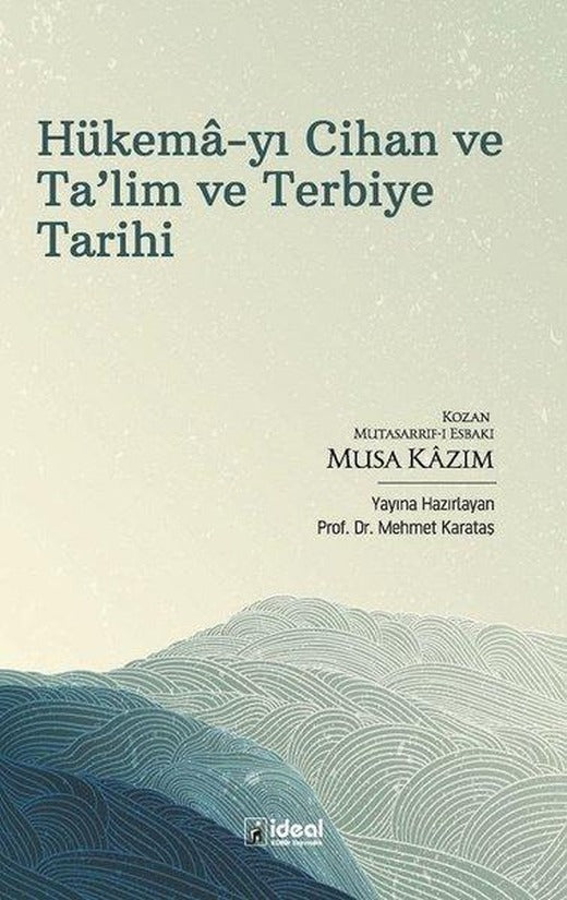 Hükema-yı Cihan ve Ta'lim ve Terbiye Tarihi | İdeal Kültür Yayıncılık (İnce Kapak)